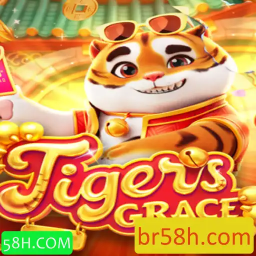 TigersGrace: Descubra o Fascinante Jogo de Estratégia com 58H.COM